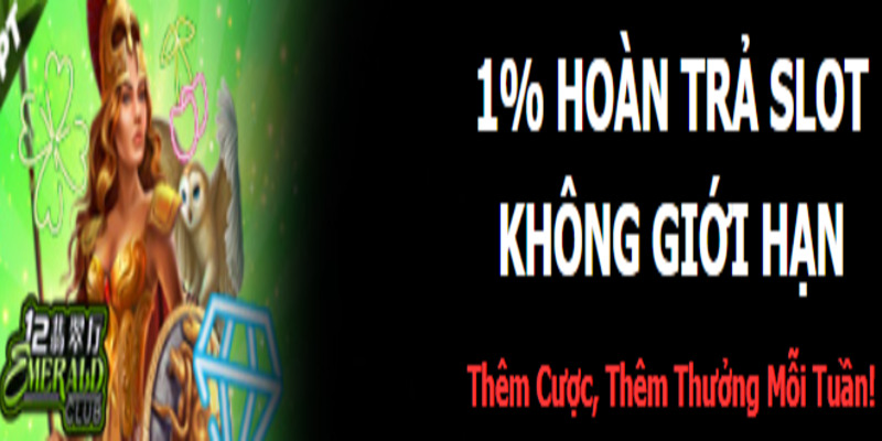 Hoàn trả 1% tại sảnh Slot